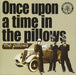 Once Upon A Time In The Pillows