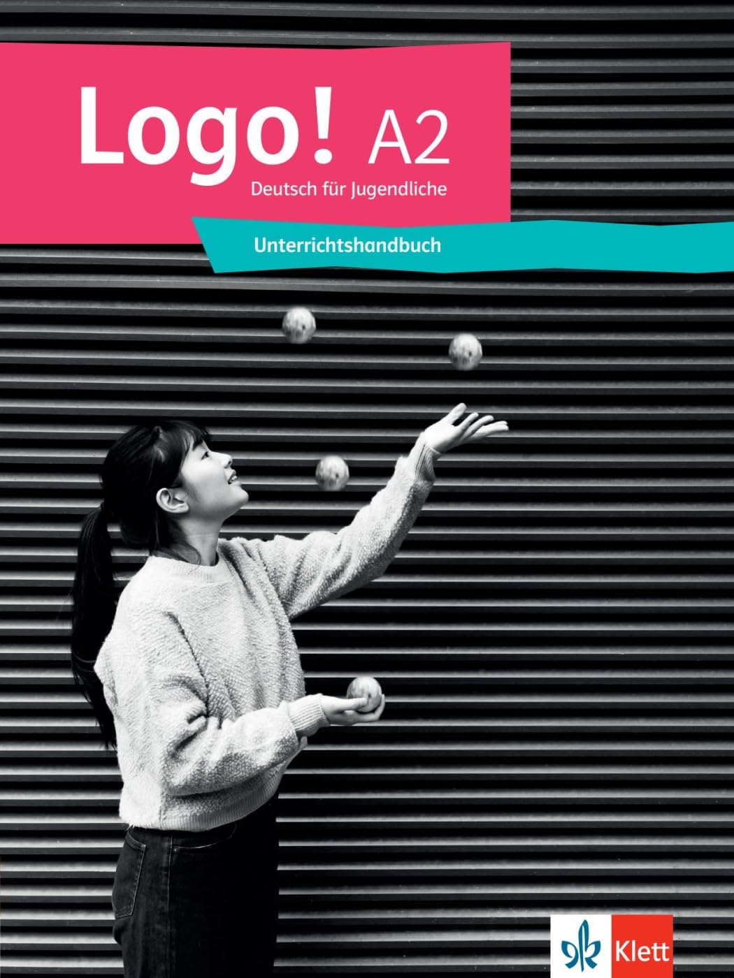 Logo! A2. Unterrichtshandbuch: Deutsch für Jugendliche. Unterrichtshandbuch