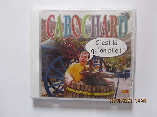 Cabochard C Est La Qu On Pile Vol 1