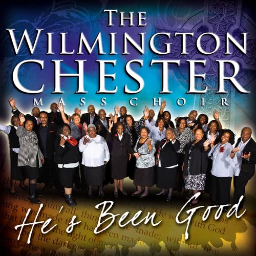 Wilmington Chester Mass C - He`s Been Good