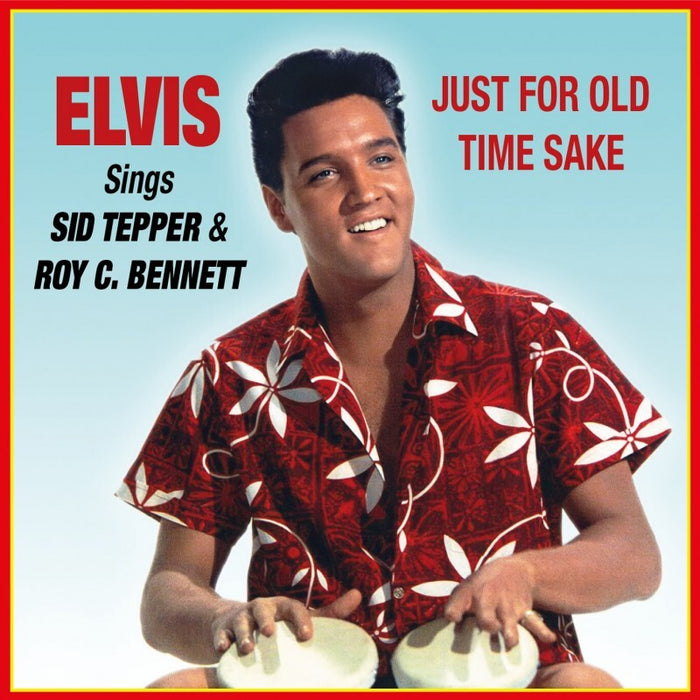 Elvis Sings Sid Tepper & Roy C. Bennett: Just for Old Time Sake (RSD 2025)