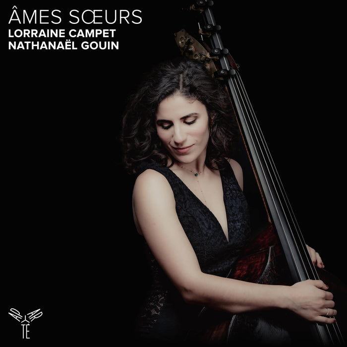 Lorraine Campet/Nathanaël Gouin: Ames Soeurs