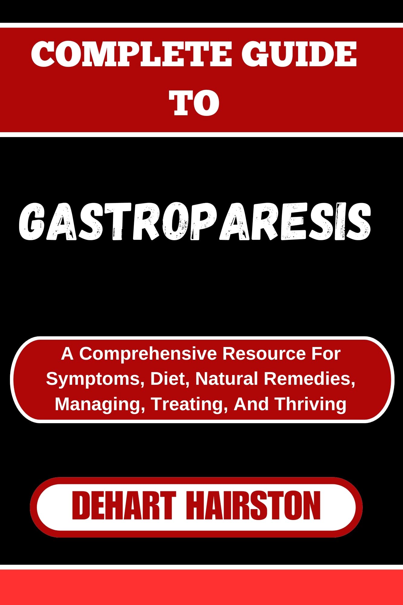 Complete Guide to Gastroparesis