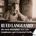 Rued Langgaard: The Early Recordings 1957-1981: Symphonies and Orchestral Works