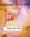 Journey to Freedom - Dying to Live: Personal Transformation One Step at a Time: 6