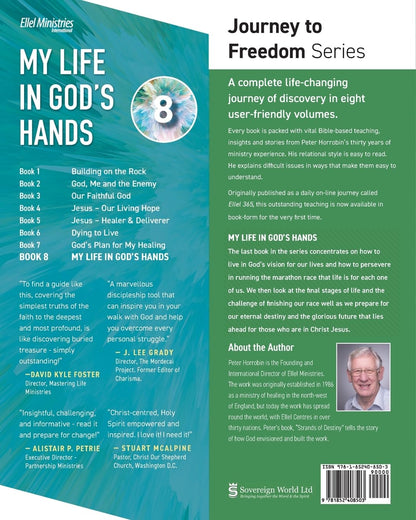 Journey to Freedom - My Life in God's Hands: Understanding the Gospel and Living it out: 8