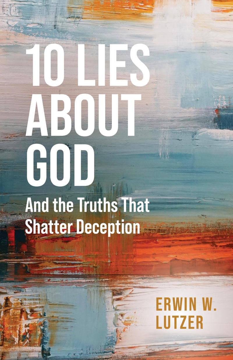 10 Lies about God