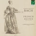 Bach : Suites Françaises & Autres Oeuvres