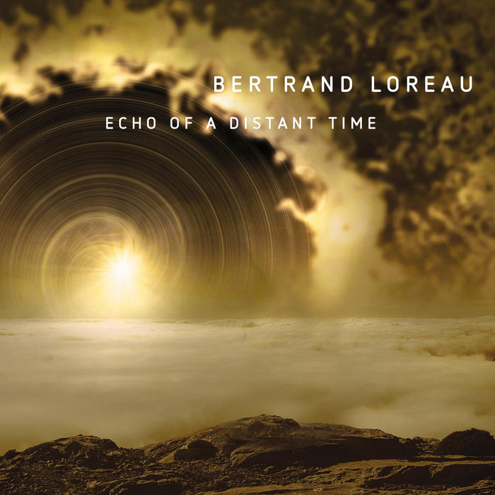 Bertrand Loreau Echo Of A Distant Time