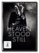 HEAVEN STOOD STILL