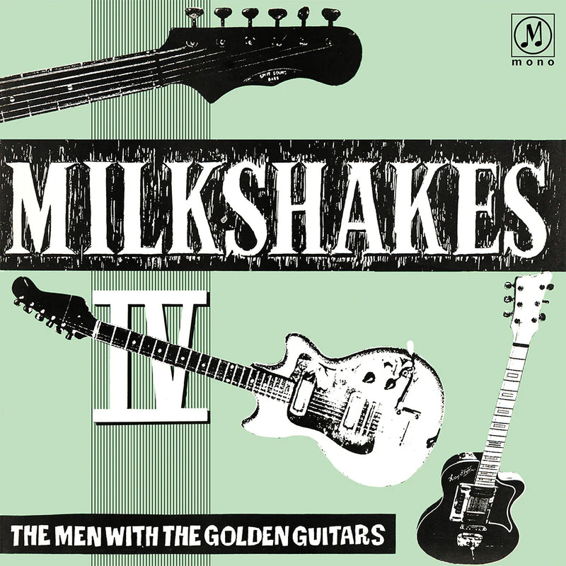 Milkshakes IV: The Men With the Golden Guitars