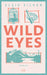 Wild Eyes - (German Import)