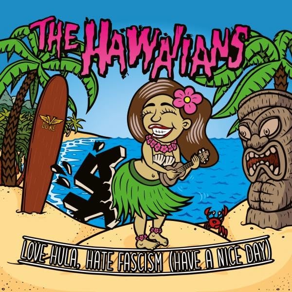 Love Hula, Hate Fascism (Have A Nice Day)