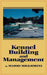 Kennel Building and Management (Howell reference books