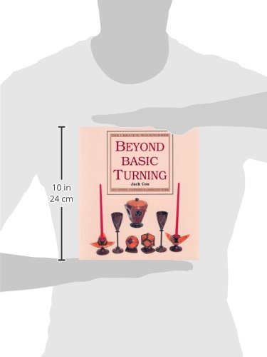 Beyond Basic Turning: Off-Centre, Coopered and Laminated Work (The Creative Woodturner