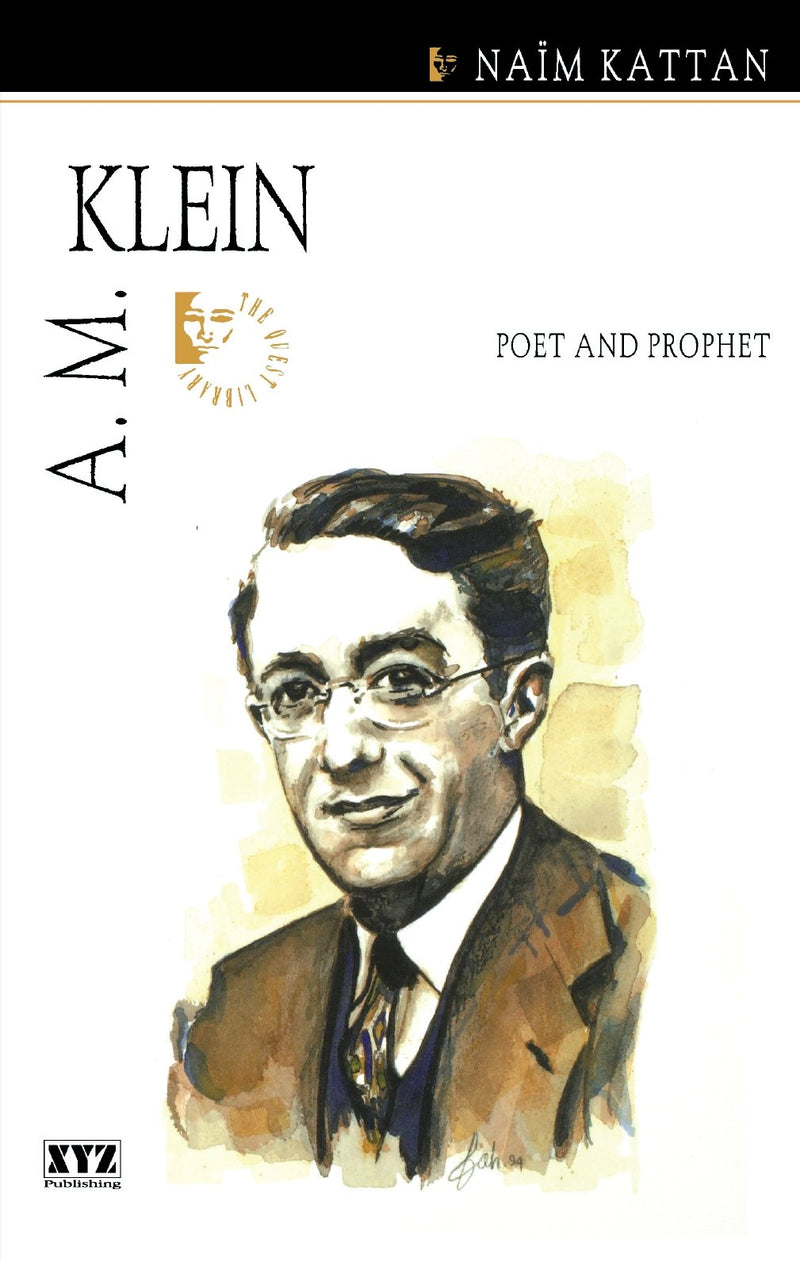 A. M. Klein: Poet & Prophet (Quest Library (Xyz Publishing