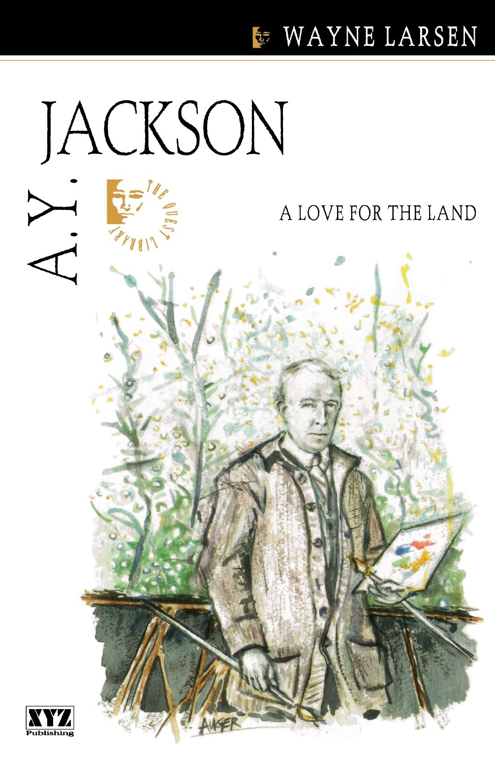 A.Y. Jackson: A Love for the Land (Quest Library (Xyz Publishing