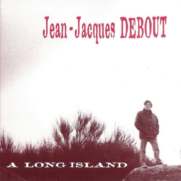 Jean Jacque Debout A Long Island