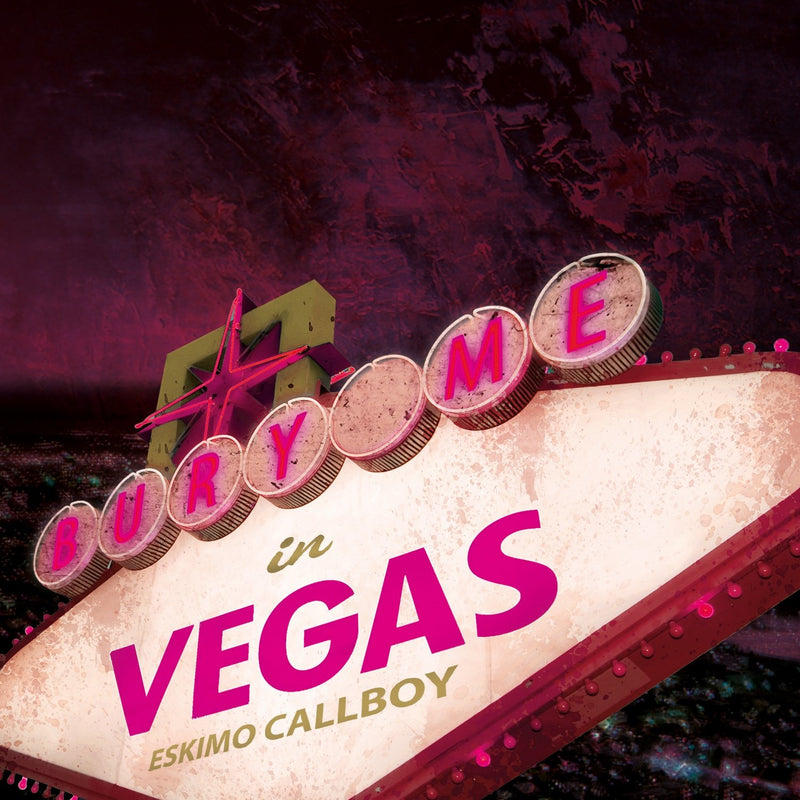 Eskimo Callboy-Bury Me In Vegas