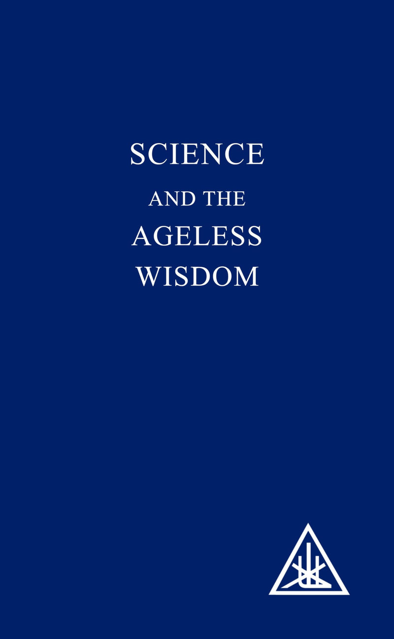 Science & The Ageless Wisdom