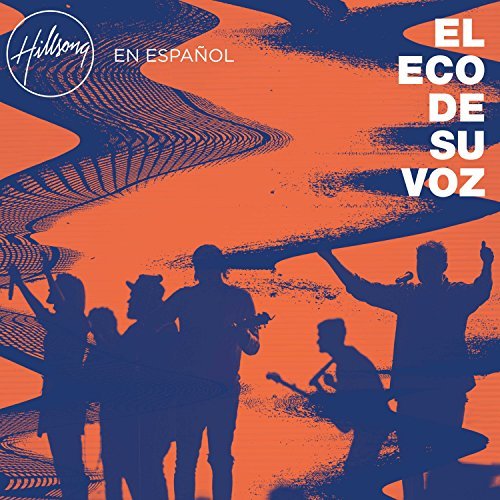 Hillsong En Espanol-El Eco De Su Voz