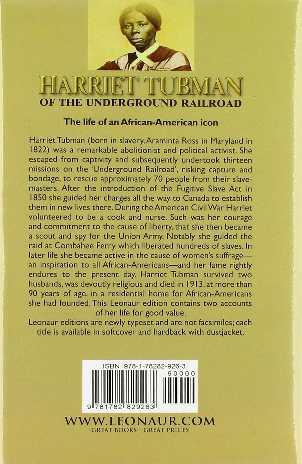 Harriet Tubman of the Underground Railroad-Abolitionist, Civil War Scout, Civil Rights Activist