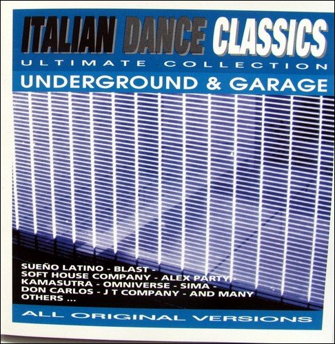 Italian Dance Classics - Underground & Garage