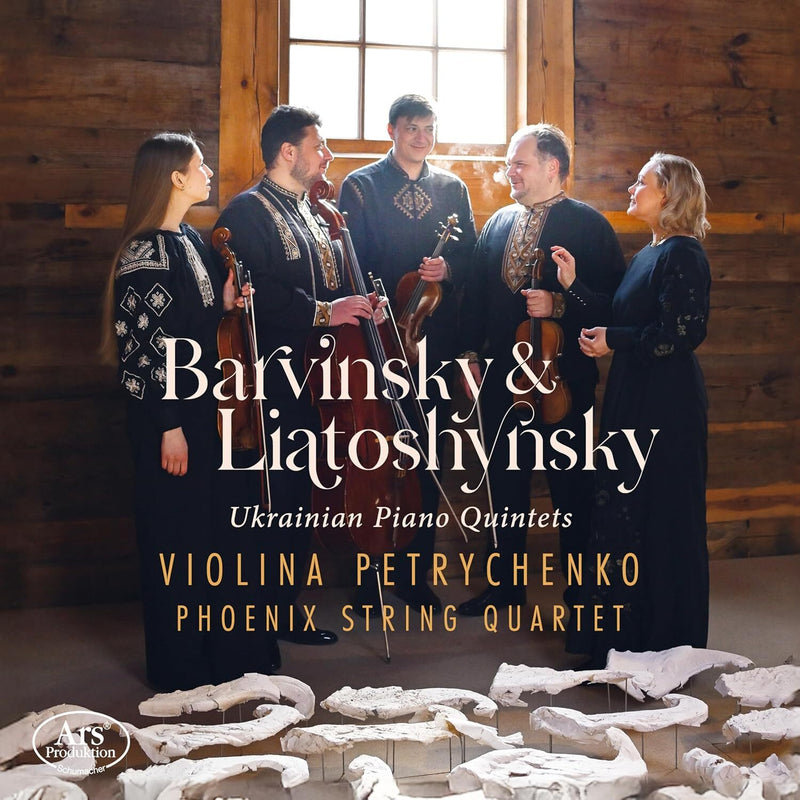 Barvinsky & Liatoshynsky: Ukrainian Piano Quintets