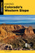Hiking Colorado's Western Slope (Regional Hiking Series