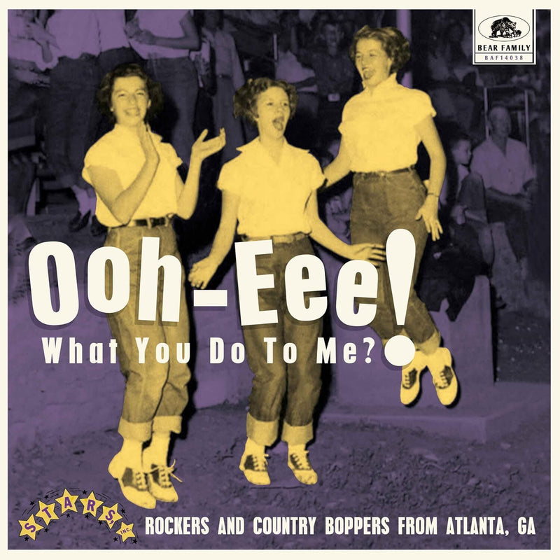 Ooh-eee! What You Do to Me?: Rockers and Country Boppers from Atlanta, GA