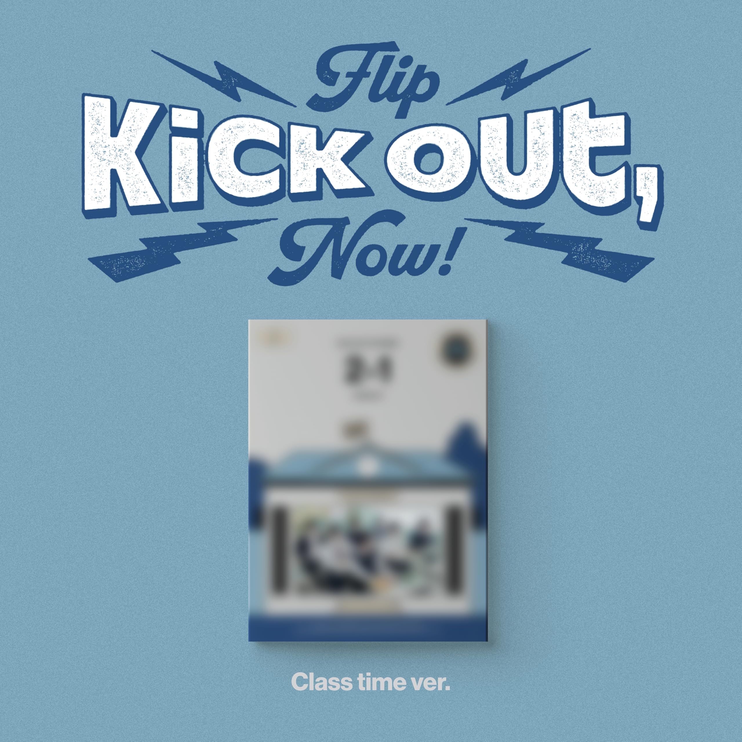 Kick Out, Flip Now! - Random Cover - incl. Photobook, 2 Photocards + More