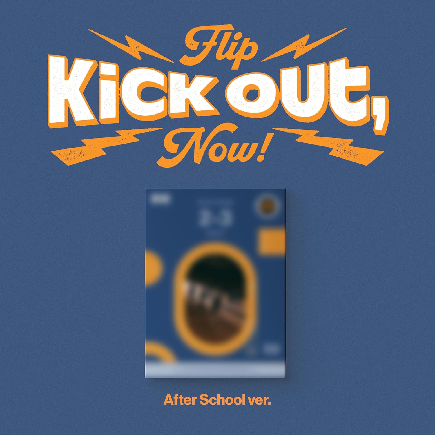 Kick Out, Flip Now! - Random Cover - incl. Photobook, 2 Photocards + More