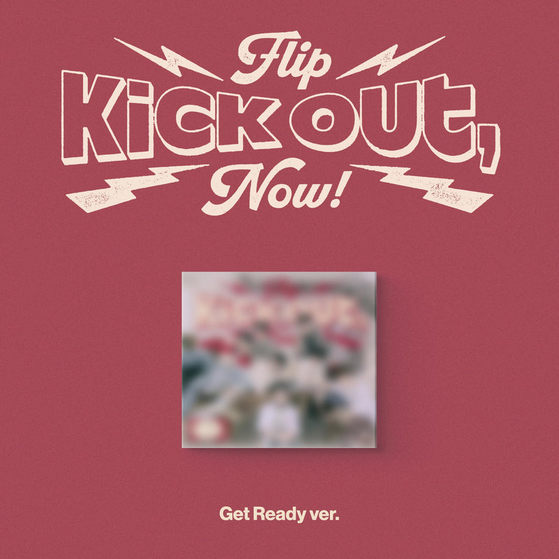 Kick Out, Flip Now! - Get Ready - incl. 32pg Lyrics Booklet, Photocard, Folding Poster + Sticker