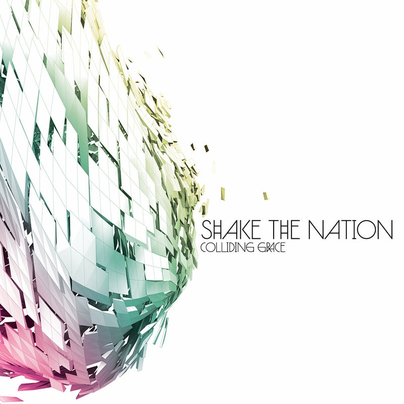 Shake The Nation-Colliding Grace