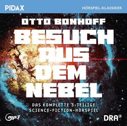 Besuch aus dem Nebel / Das komplette 3-teilige Science-Fiction-Hörspiel von Otto Bonhof (Pidax Hörspiel-Klassiker)