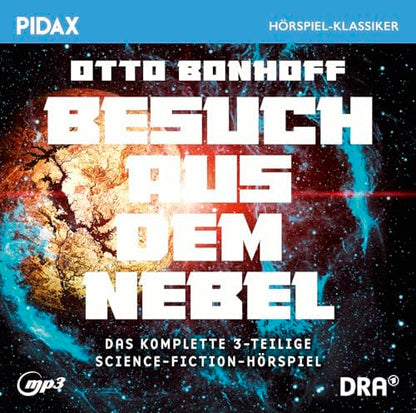 Besuch aus dem Nebel / Das komplette 3-teilige Science-Fiction-Hörspiel von Otto Bonhof (Pidax Hörspiel-Klassiker)