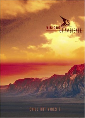 Visions of Ambience - Chill Out Vibes 1