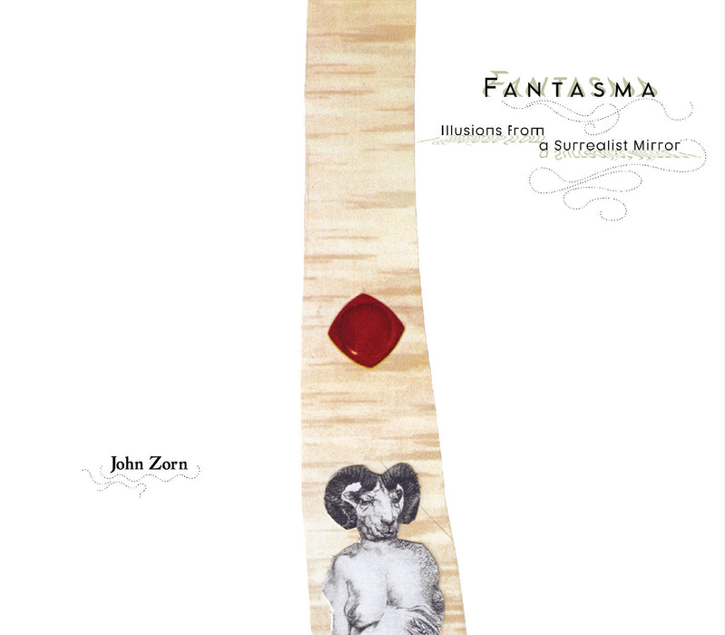 John Zorn: Fantasma