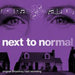 Next To Normal Original Broadway Cast Recording 2024 Remix &