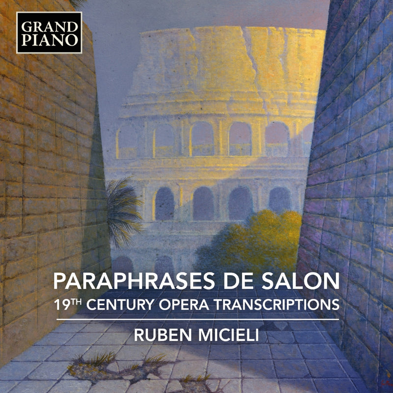 Paraphrases De Salon: 19th Century Opera Transcriptions
