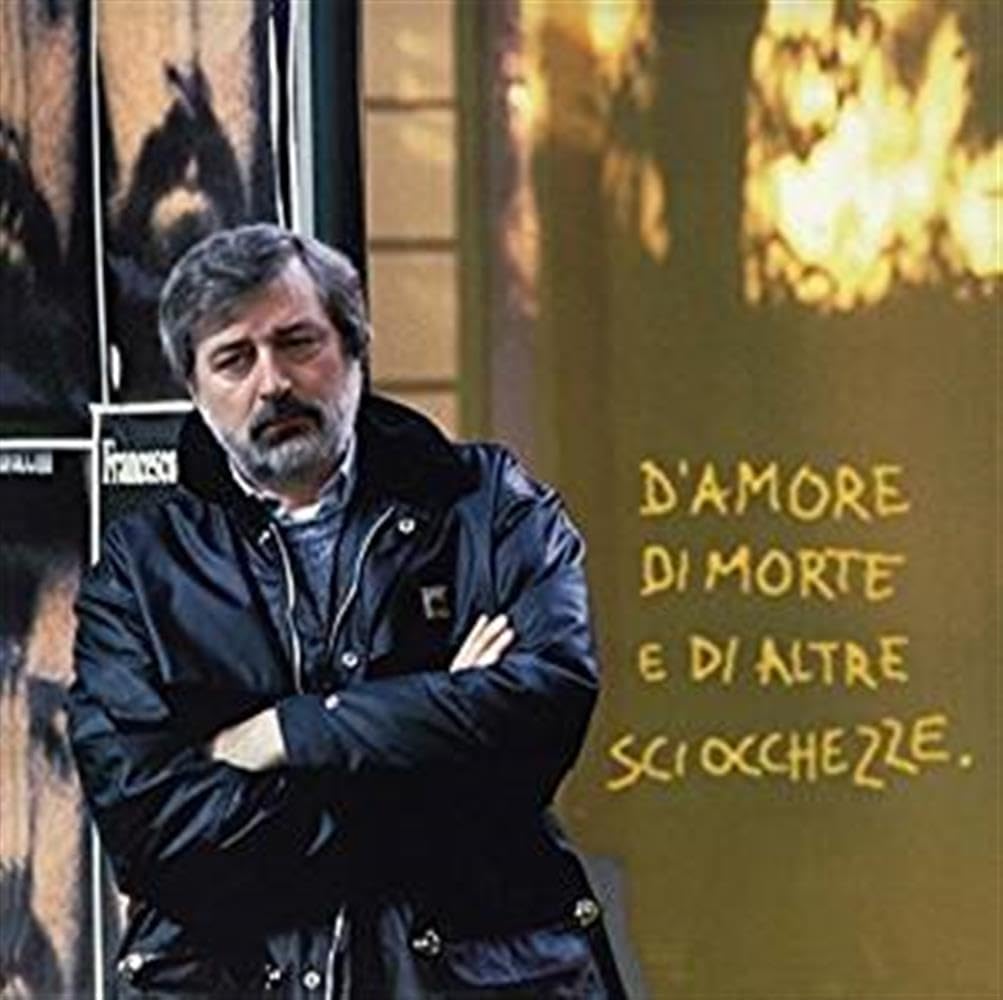 D'amore Di Morte E Di Altre Sciocchezze