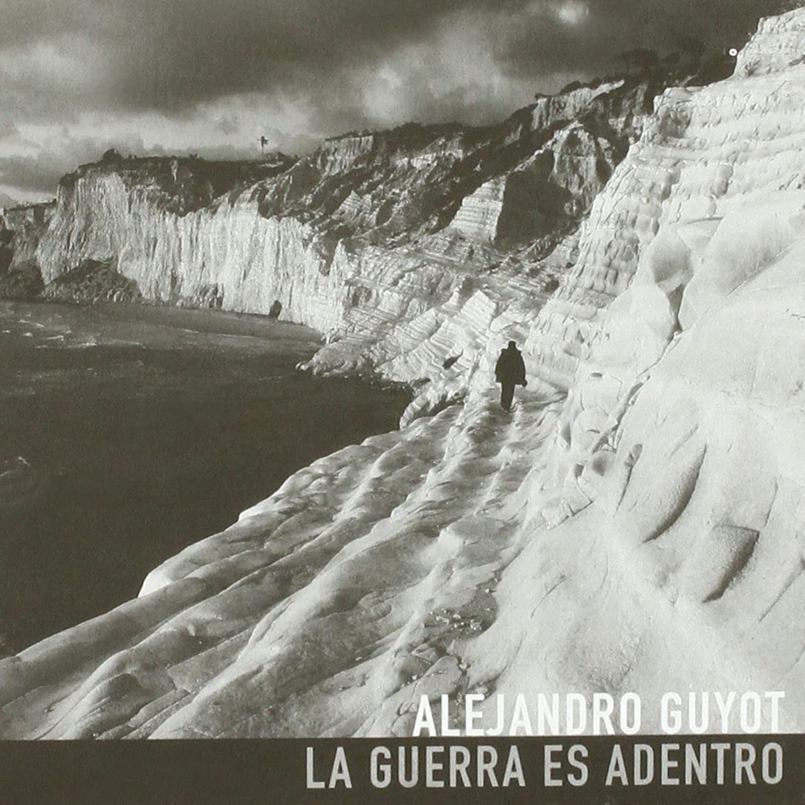 Alejandro Guyot - La Guerra Es Adentro