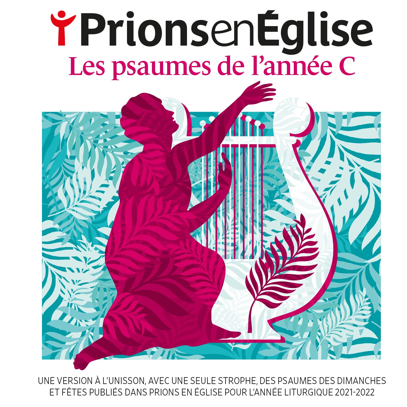 Prions En Eglise: Les Psaumes De L`Annee C / Various
