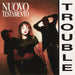Trouble