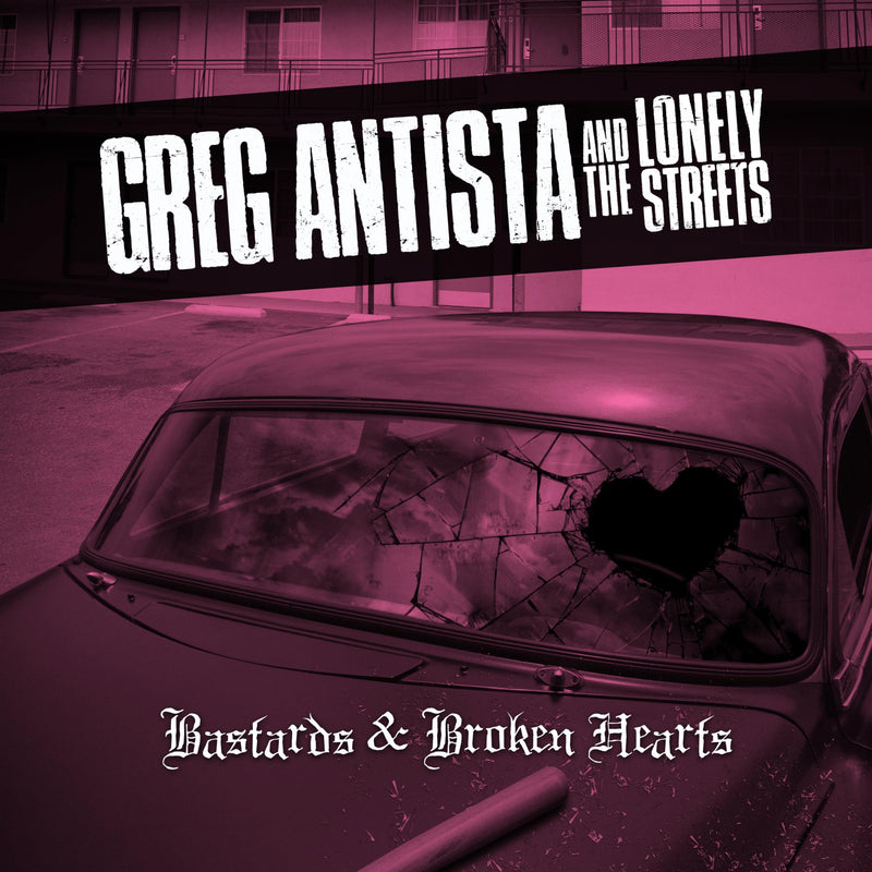 Bastards & Broken Hearts