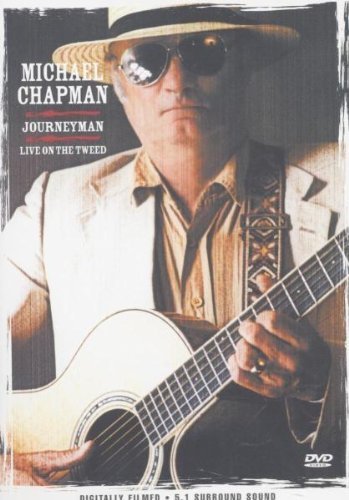 Michael Chapman: Journeyman - Live On The Tweed