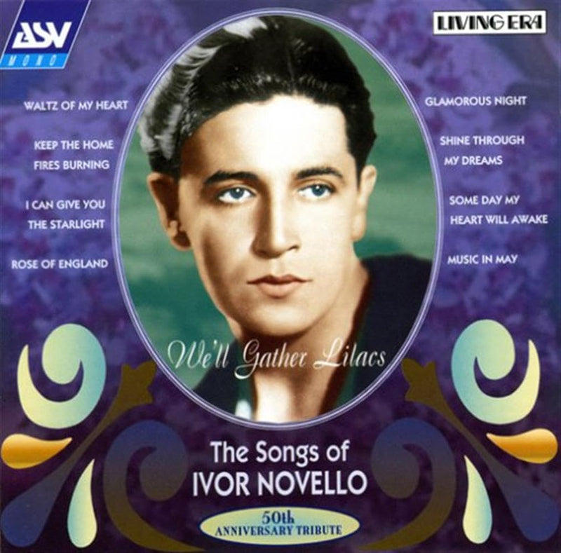 We'll Gather Lilacs: The Songs Of Ivor Novello;50th Anniversary Tribute