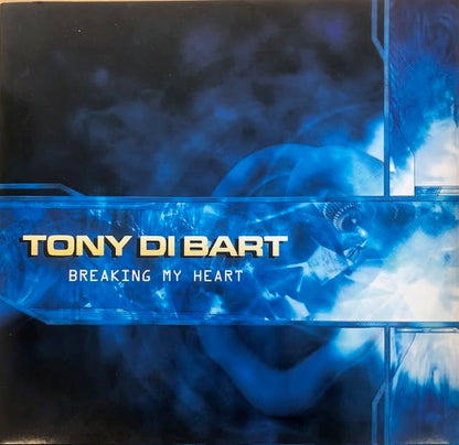 Tony Di Bart - Breaking My Heart