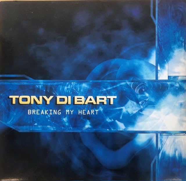 Tony Di Bart - Breaking My Heart