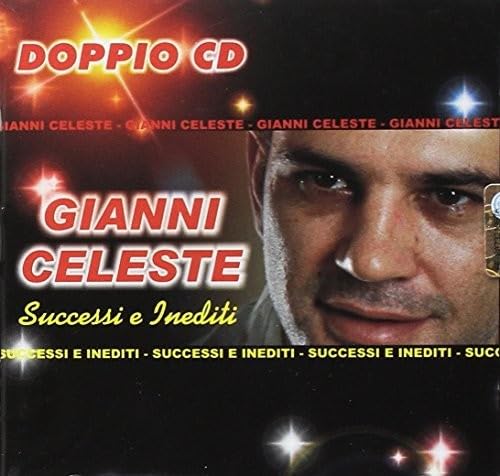 Gianni Celeste - Successi E Inediti (2 Cd)